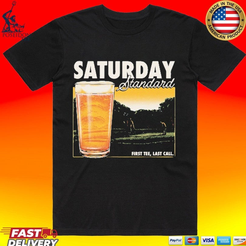 Saturday Standard First Last Call - Adult & Kids T-Shirts, Sweatshirts & Hoodies apparel design preview 1