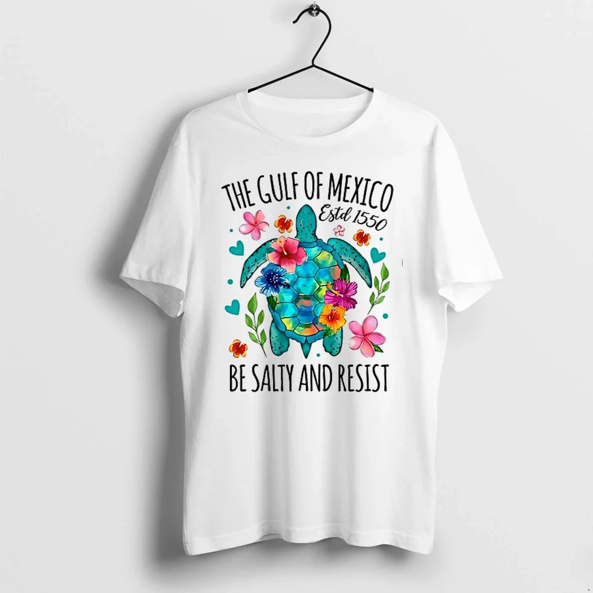 Sea Turtle The Gulf Of Mexico Estd 1550 Be Salty And - Adult & Kids T-Shirts, Sweatshirts & Hoodies apparel design preview 1