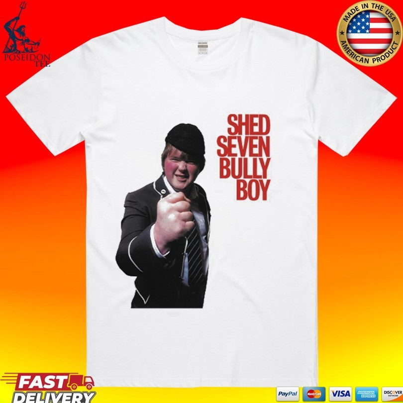 Shed Seven Bully Boy - Adult & Kids T-Shirts, Sweatshirts & Hoodies apparel design preview 1