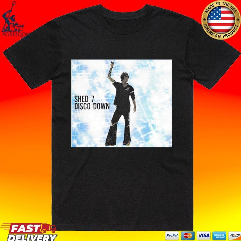 Shed Seven Disco Down - Adult & Kids T-Shirts, Sweatshirts & Hoodies apparel design preview 1