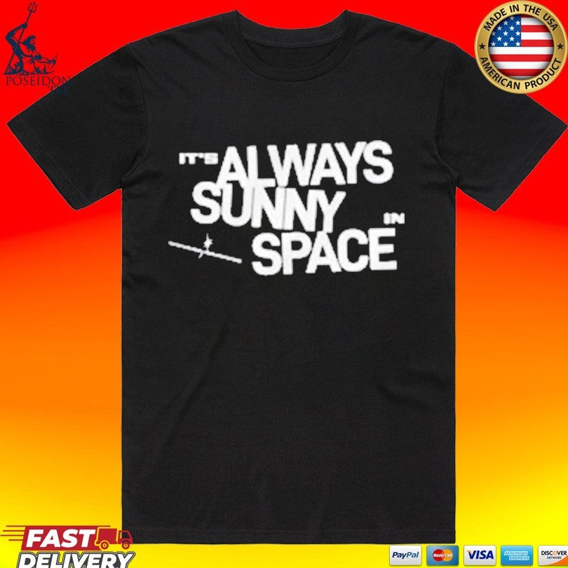 Spacex It's Always Sunny In Space - Adult & Kids T-Shirts, Sweatshirts & Hoodies apparel design preview 1