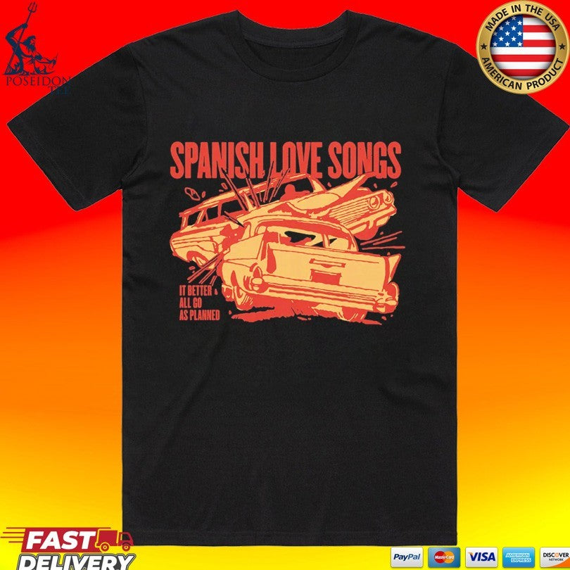 Spanish Love Songs It Better All Go As Planned Car - Adult & Kids T-Shirts, Sweatshirts & Hoodies apparel design preview 1
