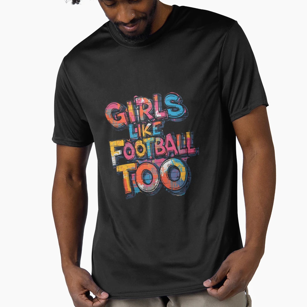 Like Football Too T-Shirt - Novelty Apparel Unisex - T-Shirt, Sweatshirt, Hoodie