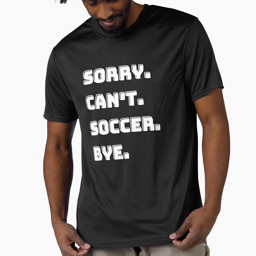 Sorry Can't Soccer Bye Funny Player Gift by Panda Art - Adult & Kids T-Shirts, Sweatshirts & Hoodies apparel design preview 1