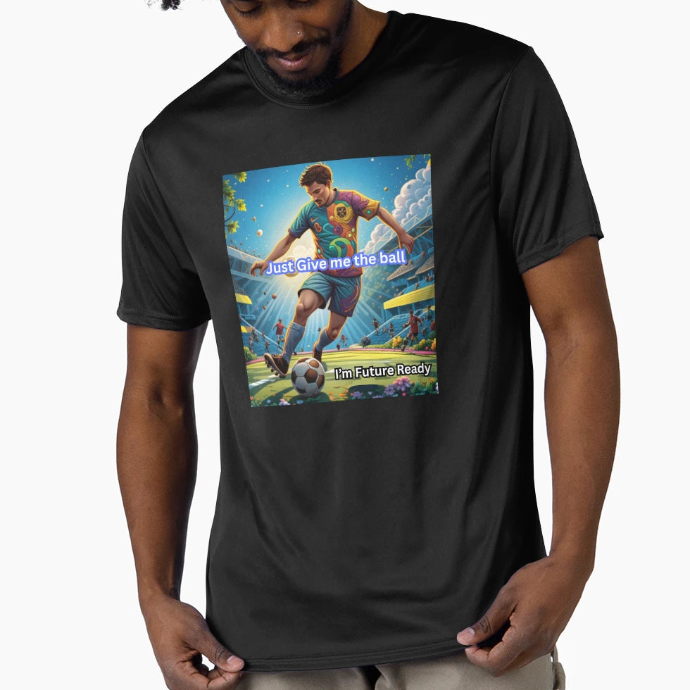 Soccer Im Future Ready T-Shirt - Fun Novelty Design Men Women - T-Shirt, Sweatshirt, Hoodie