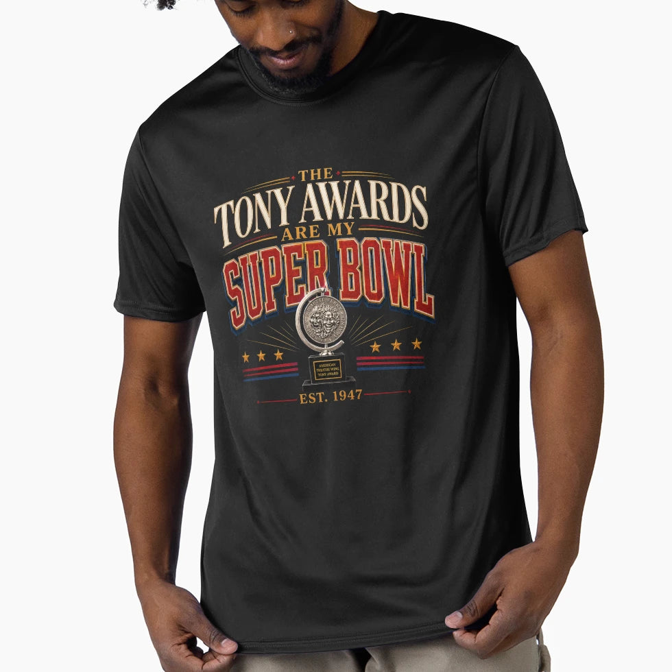 Tonys Are My Super Bowl T-Shirt - Custom Art Print for Adults - T-Shirt, Sweatshirt, Hoodie