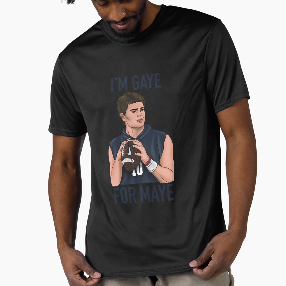 Im Gaye Maye Patriots Football Drake Maye T-Shirt - Unique Graphic Unisex - T-Shirt, Sweatshirt, Hoodie