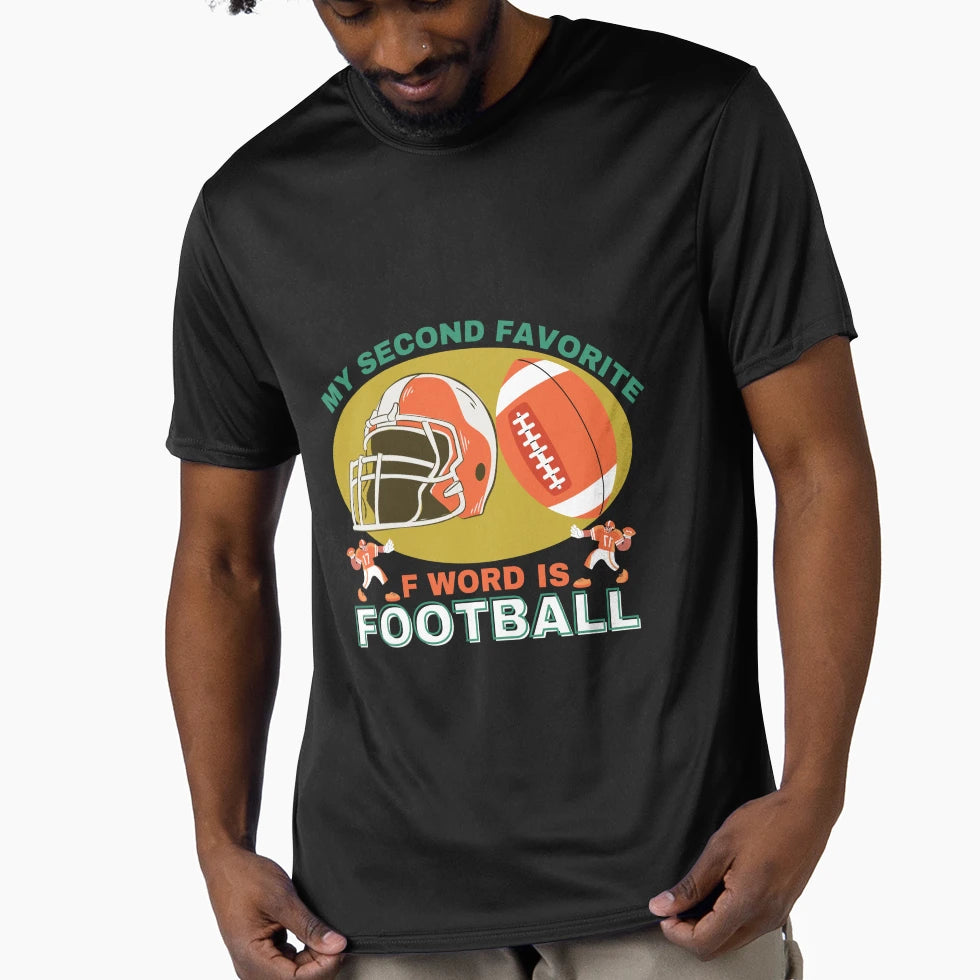 Football Is My Second Favorite F Word T-Shirt - Streetwear Style for Adults - T-Shirt, Sweatshirt, Hoodie