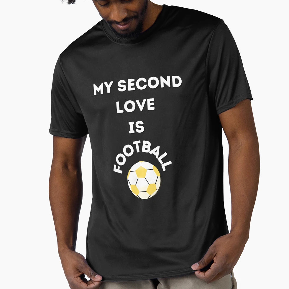 My Second Love Is Football T-Shirt - Fun Novelty Design Men Women - T-Shirt, Sweatshirt, Hoodie