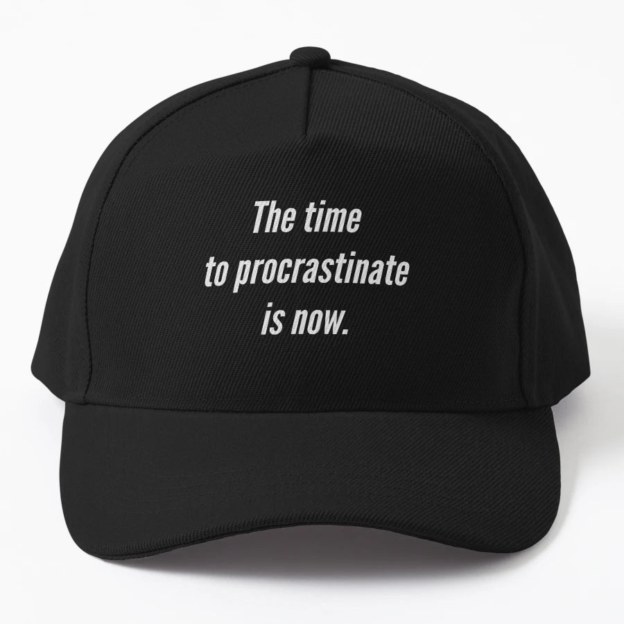 Time To Procrastinate Is Now OTTO Dad Hat - Custom - Snapback, Trucker Hat, Dad Hat, Denim Baseball Cap