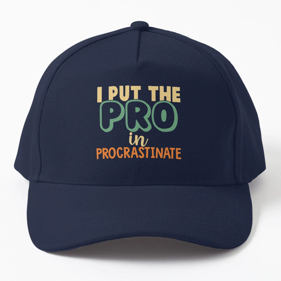 I Put Pro Procrastinate Trucker Hat - Aesthetic Design - Snapback, Trucker Hat, Dad Hat, Denim Baseball Cap