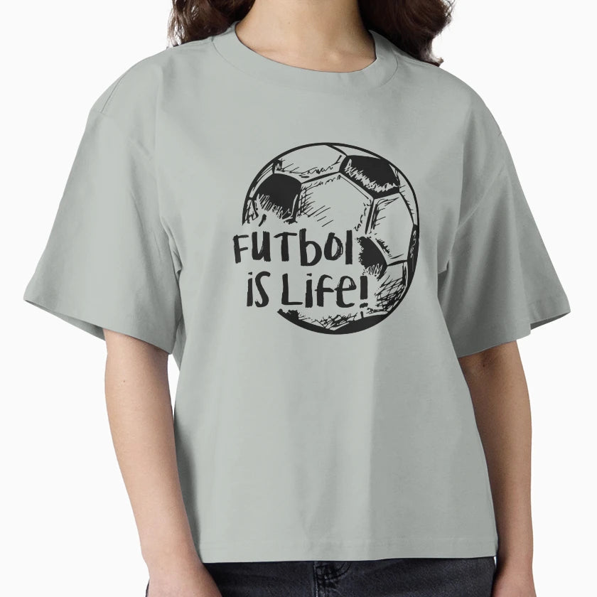 Futbol Is Life T-Shirt - Graphic Print Men Women - T-Shirt, Sweatshirt, Hoodie