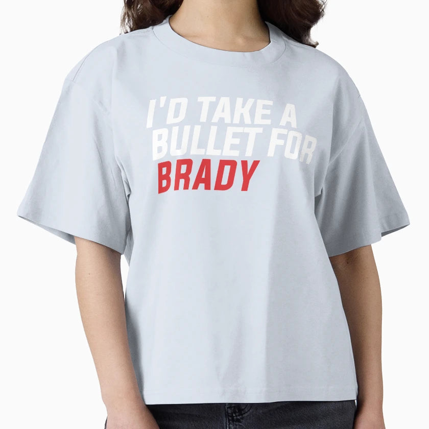 Id Take Bullet Brady T-Shirt - Trendy Graphic Unisex - T-Shirt, Sweatshirt, Hoodie