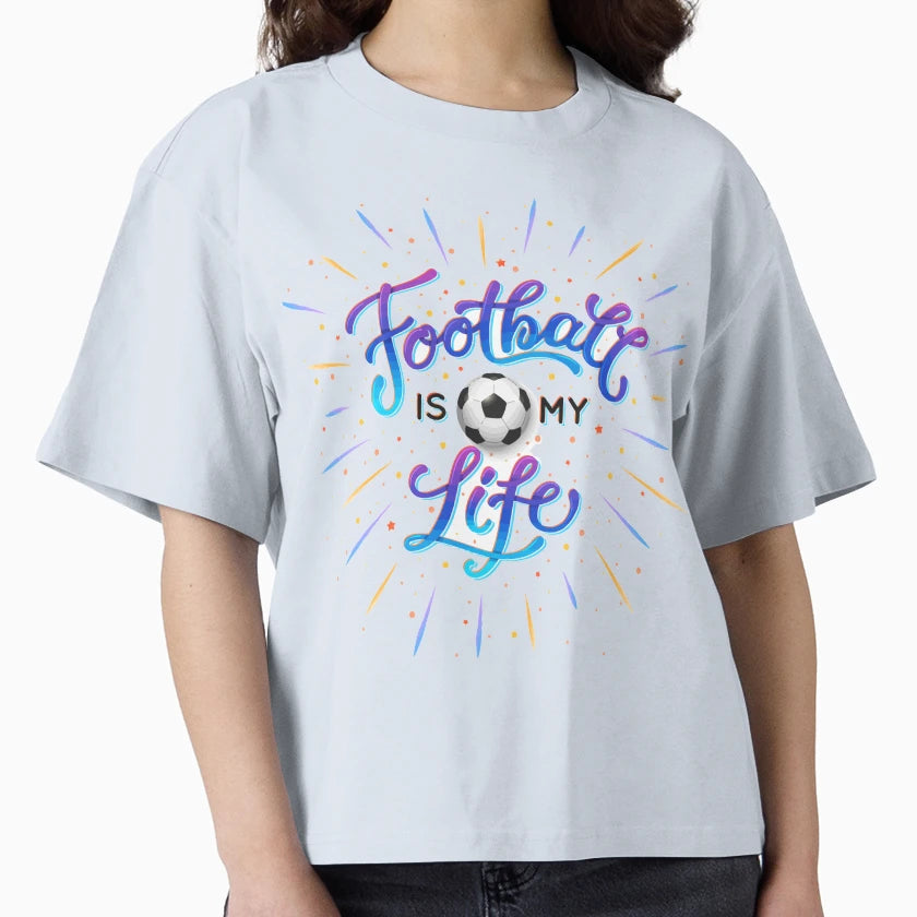Football Is My Life T-Shirt - Streetwear Style for Adults - T-Shirt, Sweatshirt, Hoodie