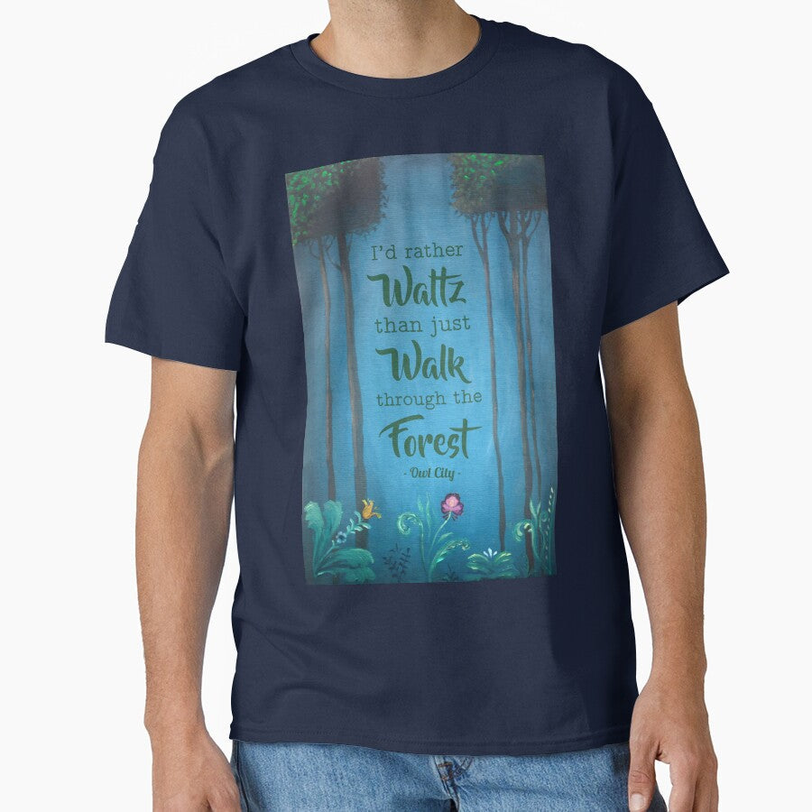 I'd Rather Waltz Than Just Walk Through the Forests - Adult & Kids T-Shirts, Sweatshirts & Hoodies apparel design preview 1