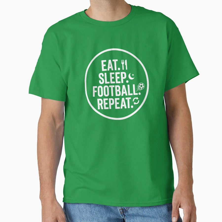Eat Sleep Football Repeat Funny T-Shirt - Unique Graphic Men Women - T-Shirt, Sweatshirt, Hoodie