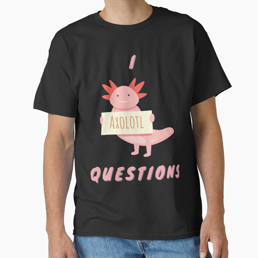 I Axolotl Questions by Creatoe - Adult & Kids T-Shirts, Sweatshirts & Hoodies apparel design preview 1