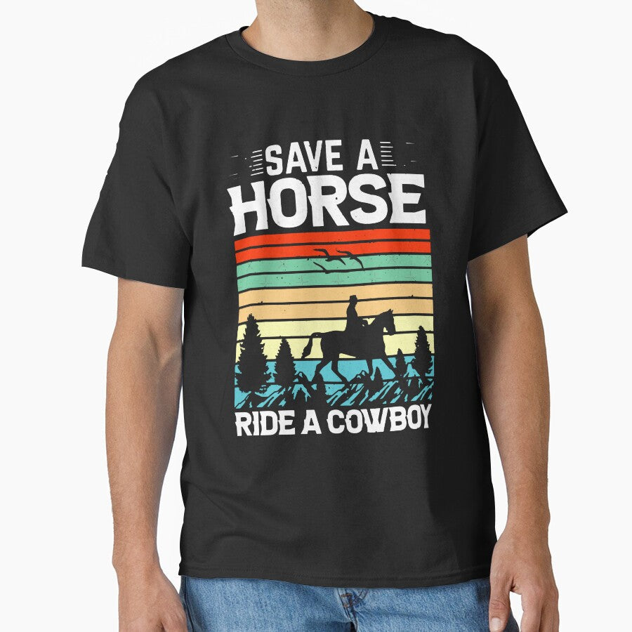 Save a horse ride cowboy by cathryn-keim - Adult & Kids T-Shirts, Sweatshirts & Hoodies apparel design preview 1