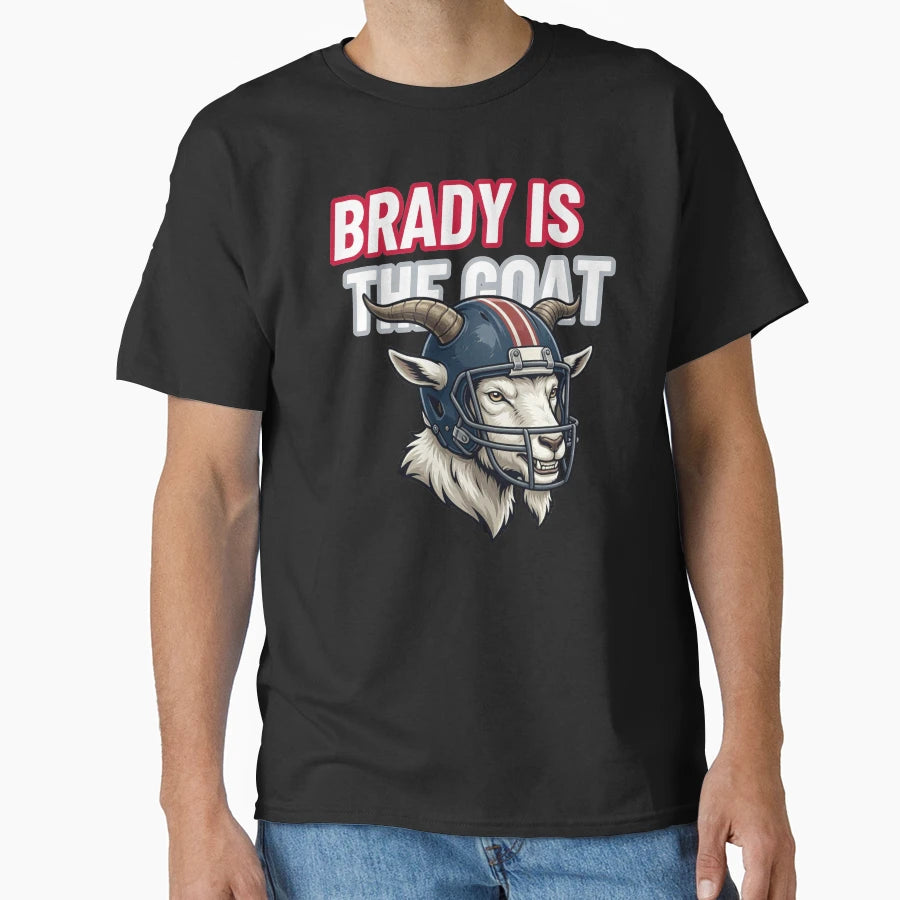 Brady Is Goat Football Legend T-Shirt - Fun Novelty Design Men Women - T-Shirt, Sweatshirt, Hoodie