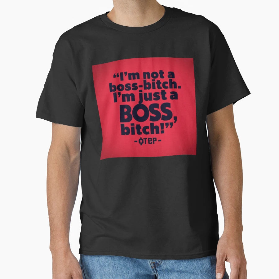 Boss Bish T-Shirt - Graphic Print Unisex - T-Shirt, Sweatshirt, Hoodie