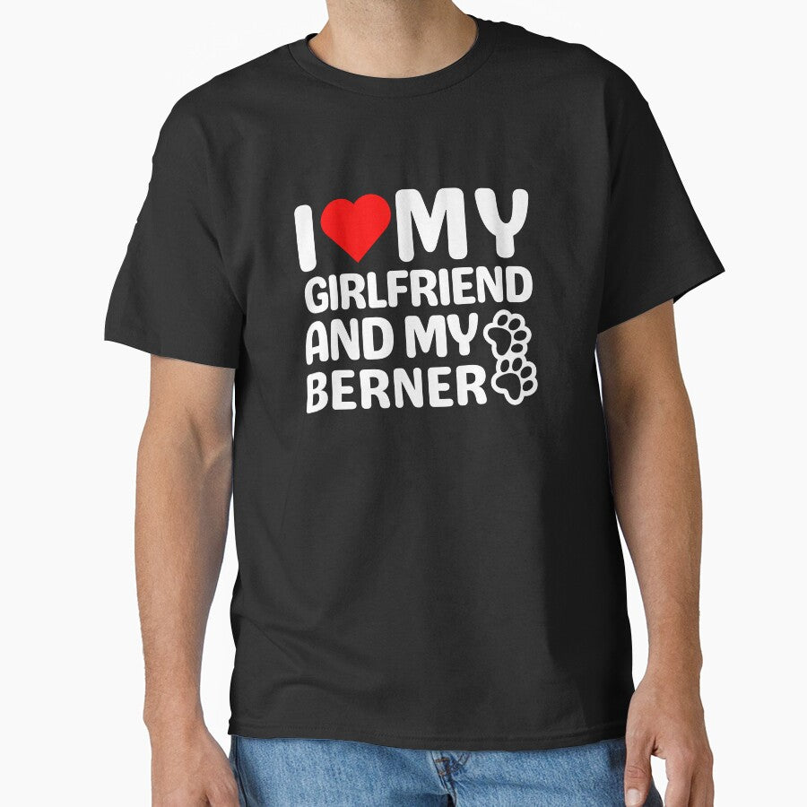 I Love My Girlfriend And Berner by TheAnimalZ00 - Adult & Kids T-Shirts, Sweatshirts & Hoodies apparel design preview 1