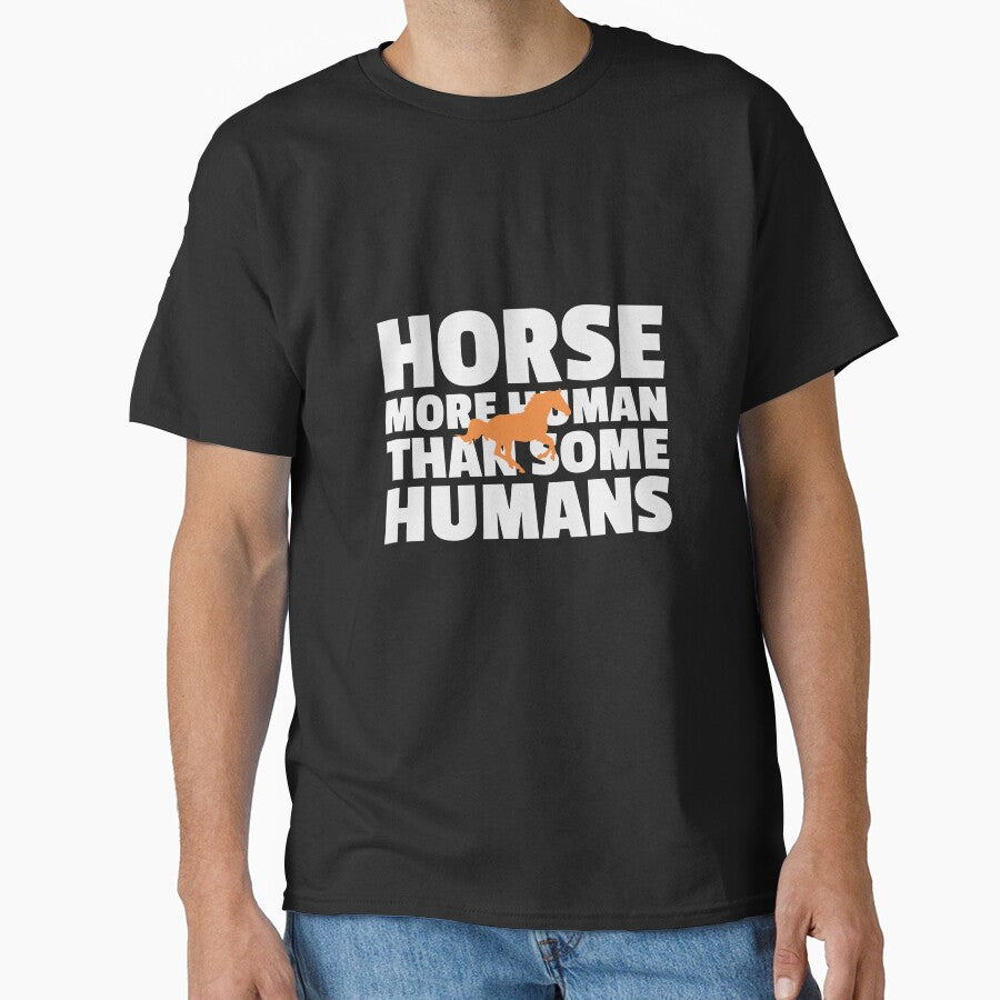 HORSE MORE HUMAN THAN SOME HUMANS by MurmuringShop - Adult & Kids T-Shirts, Sweatshirts & Hoodies apparel design preview 1