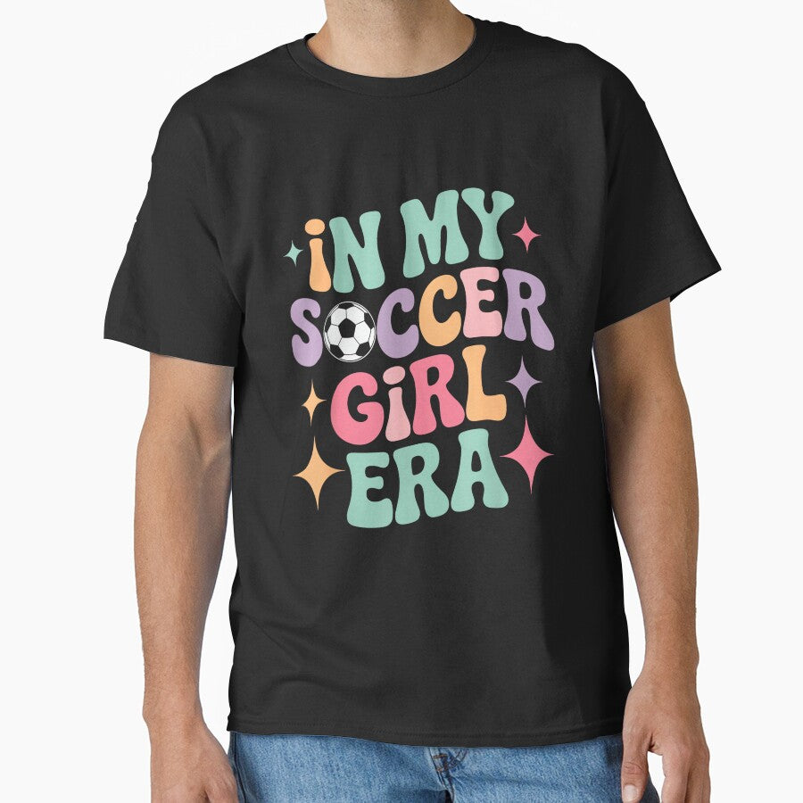 In My Soccer Girl Era Groovy Football Girls Player - Adult & Kids T-Shirts, Sweatshirts & Hoodies apparel design preview 1