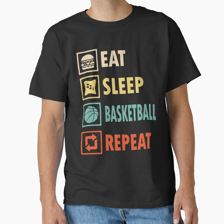Eat Sleep Basketball Repeat T-Shirt - Unique Graphic Unisex - T-Shirt, Sweatshirt, Hoodie