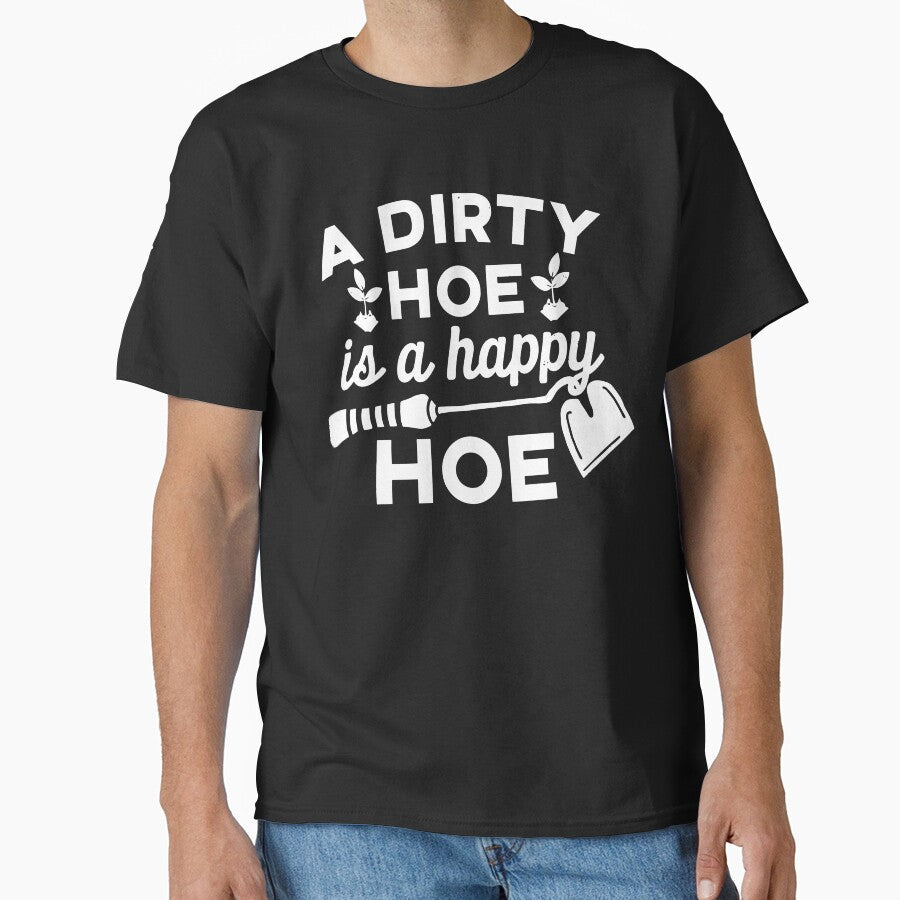 Dirty Hoe is A Happy by JoseMoody3031 - Adult & Kids T-Shirts, Sweatshirts & Hoodies apparel design preview 1