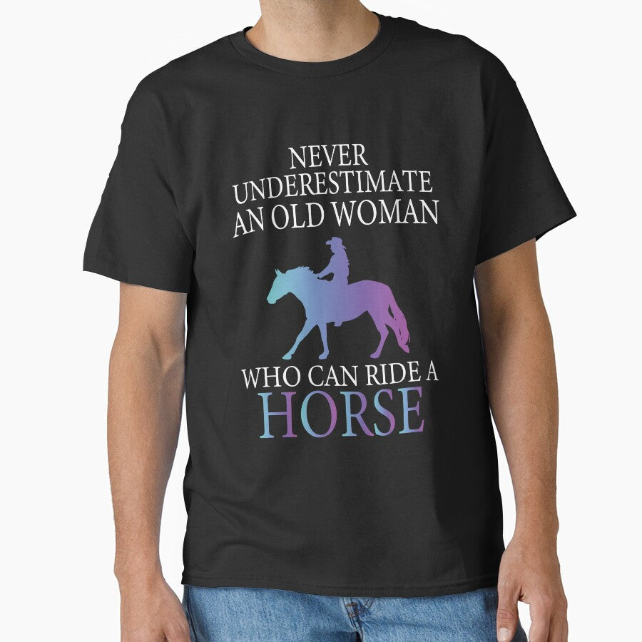 Never Underestimate An Old Woman Who Can Ride A Horse - Adult & Kids T-Shirts, Sweatshirts & Hoodies apparel design preview 1
