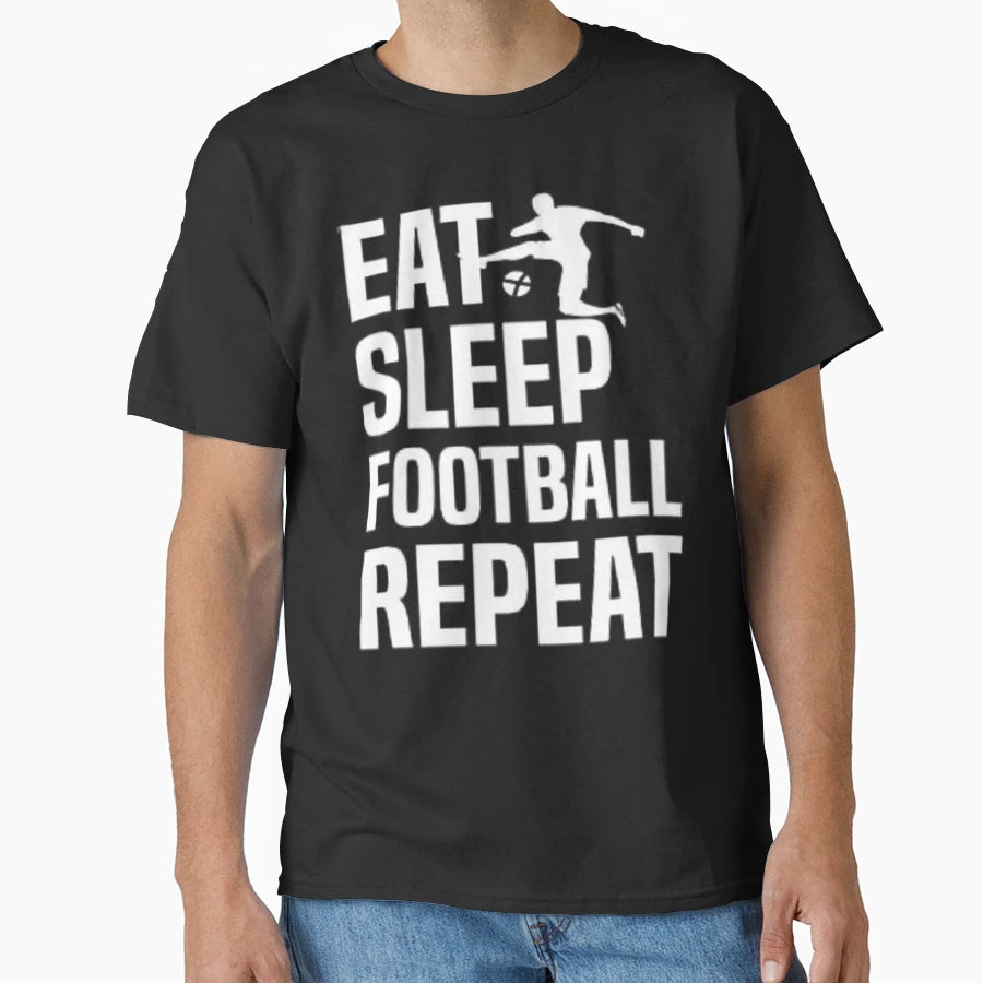Eat Sleep Football Repeat Gifts T-Shirt - Unique Graphic for Adults - T-Shirt, Sweatshirt, Hoodie