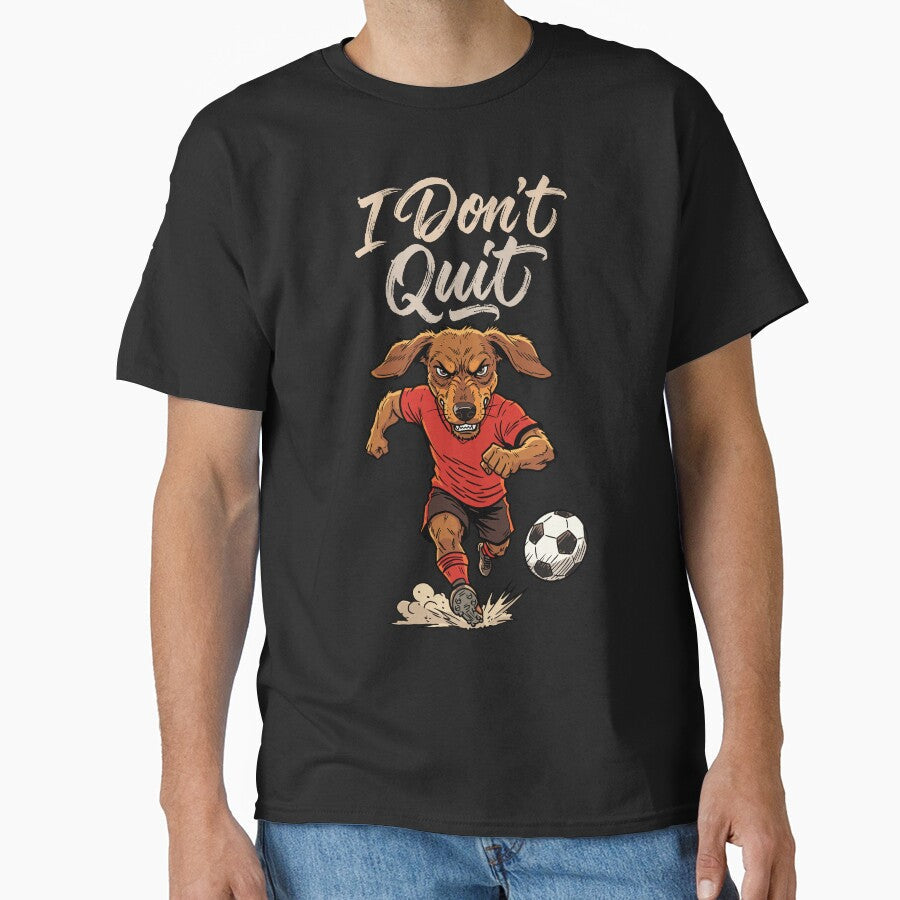 I Don't Quit Soccer Dog Spirit by CARPIO Creations - Adult & Kids T-Shirts, Sweatshirts & Hoodies apparel design preview 1