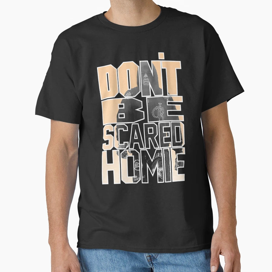 Goat Nick Diaz Don T Be Scared Homie Mma T-Shirt - Streetwear Style Unisex - T-Shirt, Sweatshirt, Hoodie