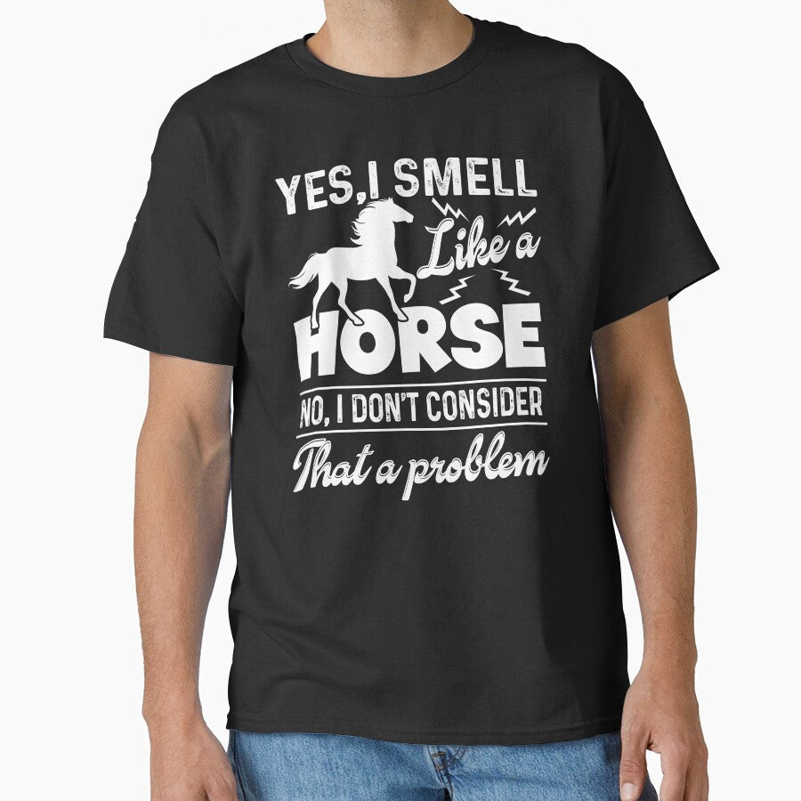 Yes I Smell Like A Horse by UnknownArtistt - Adult & Kids T-Shirts, Sweatshirts & Hoodies apparel design preview 1