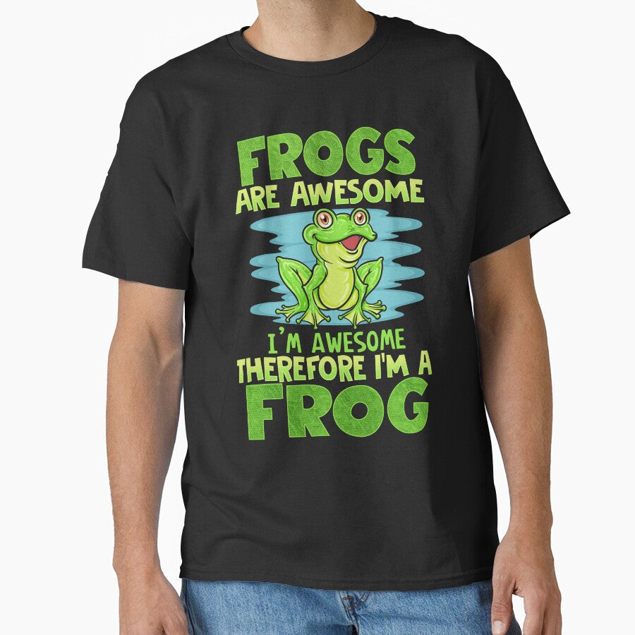 Frogs Are Awesome... Therefore Funny Frog Lover - Adult & Kids T-Shirts, Sweatshirts & Hoodies apparel design preview 1