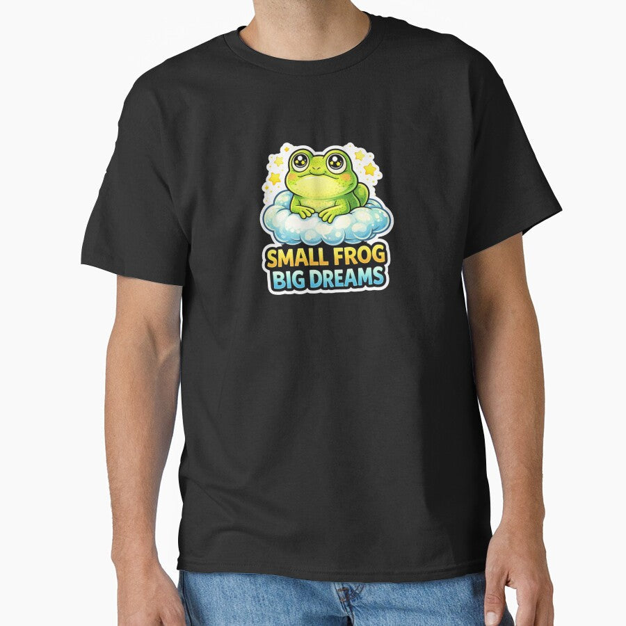 Small Frog Big Dreams Cute Motivational Sticker by - Adult & Kids T-Shirts, Sweatshirts & Hoodies apparel design preview 1