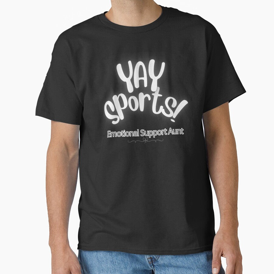 Yay Sports Emotional Support Aunt Funny Sarcastic Fan - Adult & Kids T-Shirts, Sweatshirts & Hoodies apparel design preview 1