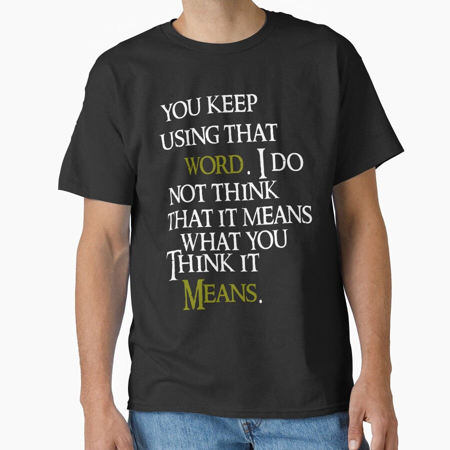 Inconceivable! You Keep Using That Word Princess - Adult & Kids T-Shirts, Sweatshirts & Hoodies apparel design preview 1