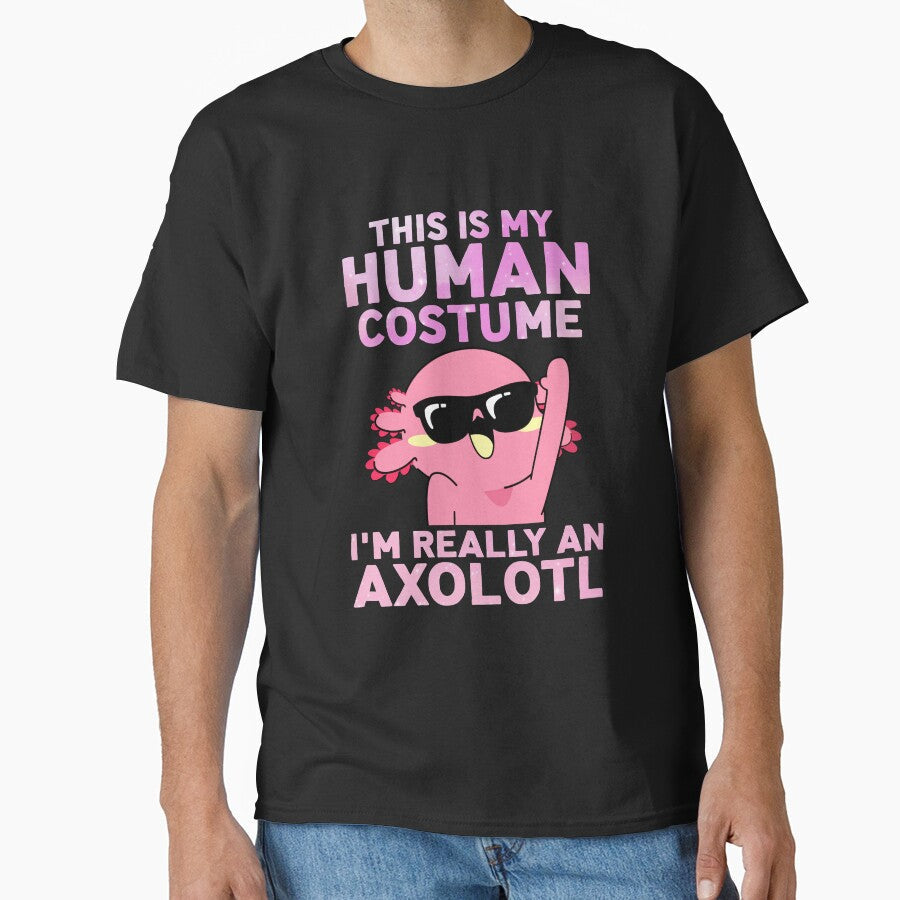 This Is My Human Costume I'm Really An Axolotl by - Adult & Kids T-Shirts, Sweatshirts & Hoodies apparel design preview 1