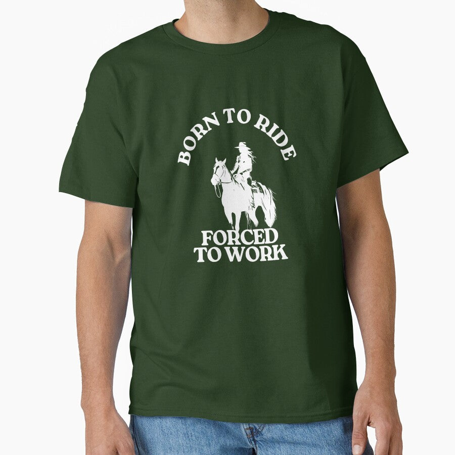 Born to Ride Forced Work by dkistlerart - Adult & Kids T-Shirts, Sweatshirts & Hoodies apparel design preview 1