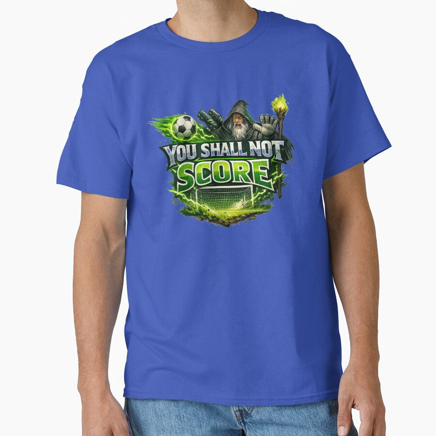 You Shall Not Score Soccer Wizard Defense Design by - Adult & Kids T-Shirts, Sweatshirts & Hoodies apparel design preview 1