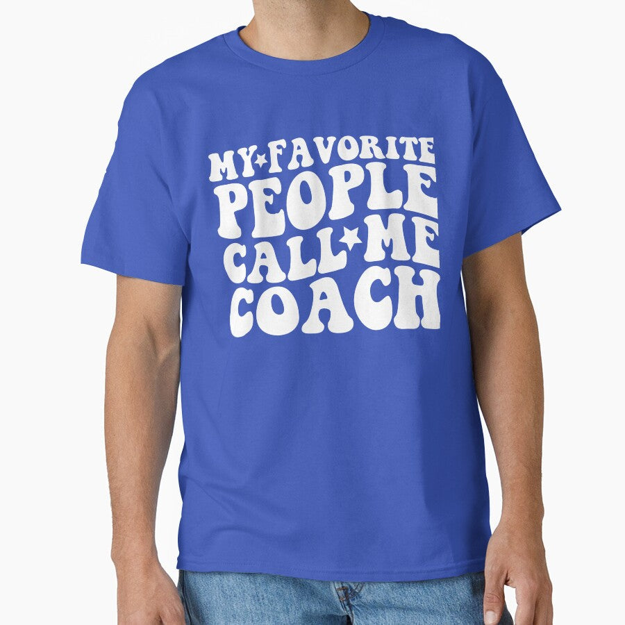 My Favorite People Call Me Coach by DesignDenDo - Adult & Kids T-Shirts, Sweatshirts & Hoodies apparel design preview 1