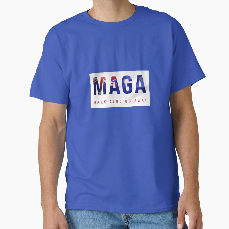 Maga Make Albo Go Away T-Shirt - Streetwear Style Unisex - T-Shirt, Sweatshirt, Hoodie