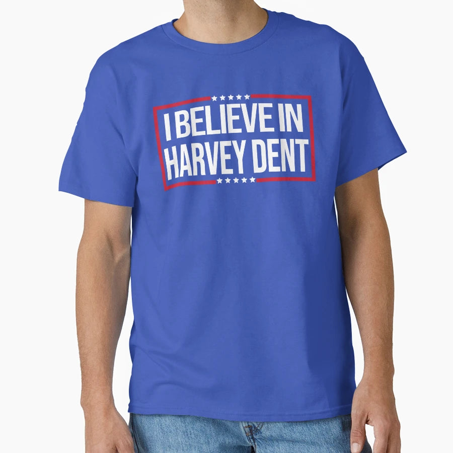 I Believe Harvey Dent T-Shirt - Casual Everyday Wear Unisex - T-Shirt, Sweatshirt, Hoodie