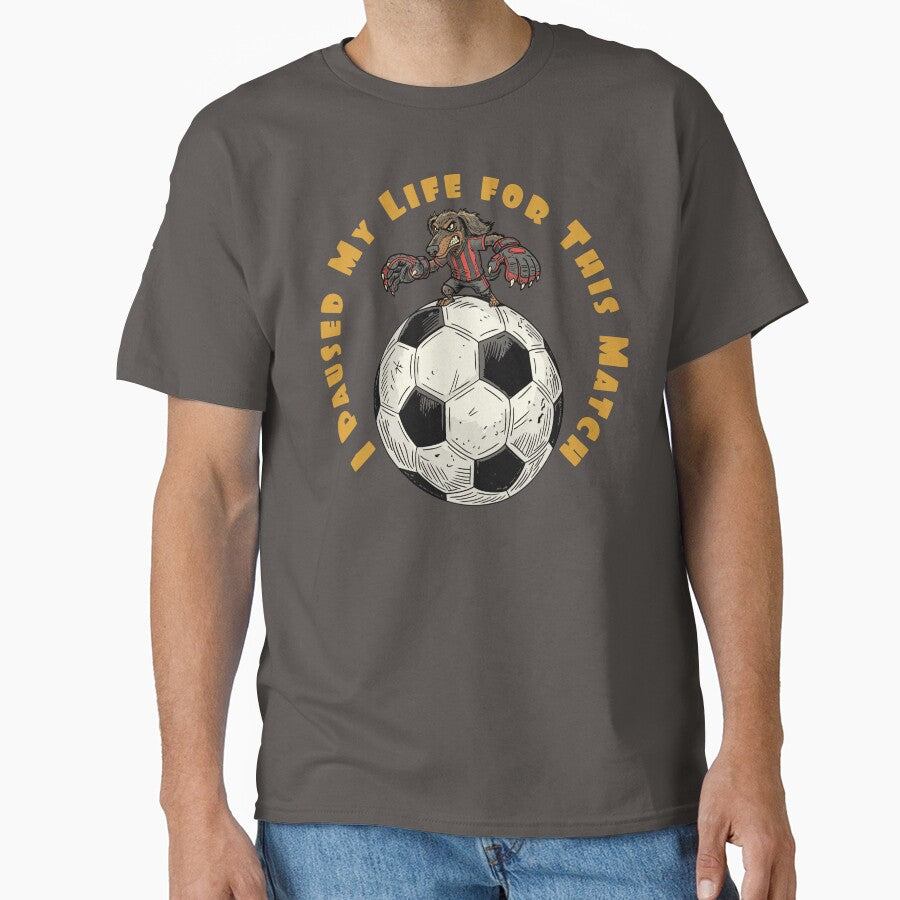 I Paused My Life For This Match by CARPIO Creations - Adult & Kids T-Shirts, Sweatshirts & Hoodies apparel design preview 1
