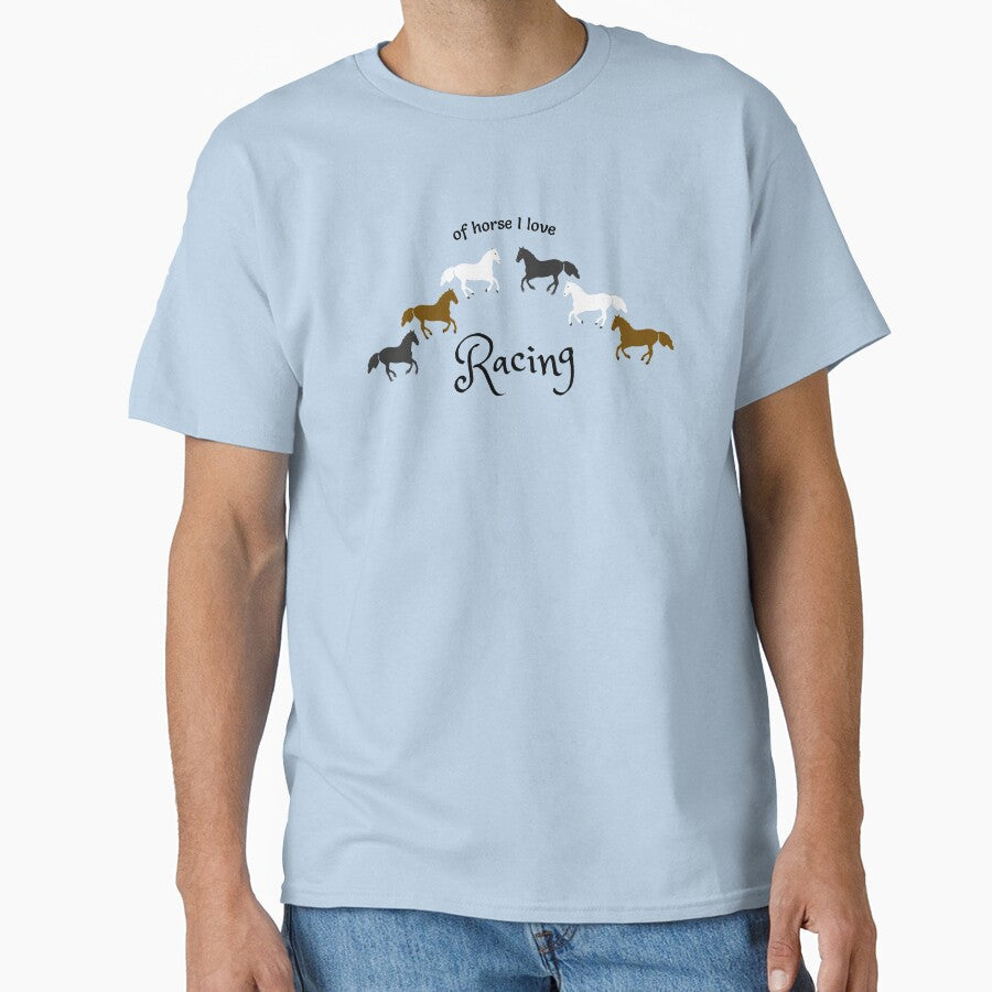 Of Horse I Love Racing Funny Design (baby blue) by - Adult & Kids T-Shirts, Sweatshirts & Hoodies apparel design preview 1