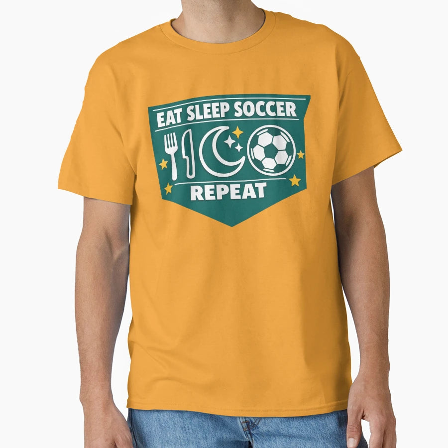 Eat Sleep Soccer Repeat Bold Fan T-Shirt - Casual Everyday Wear Unisex - T-Shirt, Sweatshirt, Hoodie