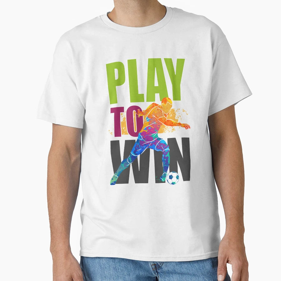 Play To Win T-Shirt - Streetwear Style Unisex - T-Shirt, Sweatshirt, Hoodie