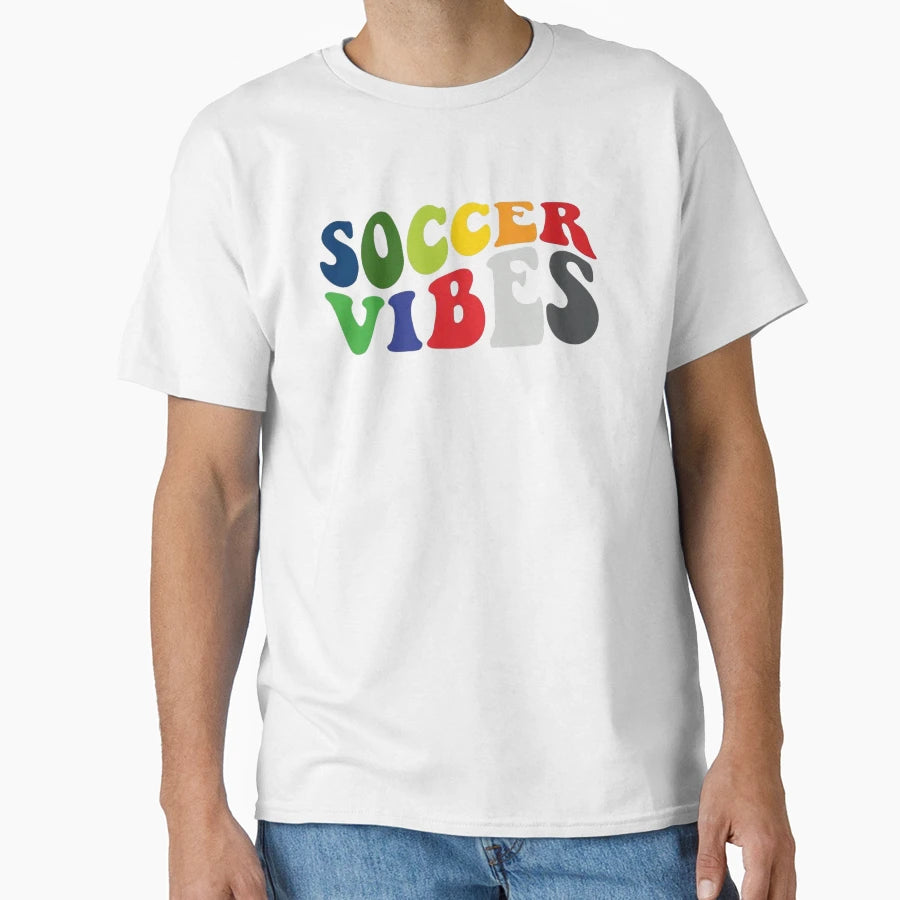 Soocer Vibes Soccer Mom Soccer Ball T-Shirt - Casual Everyday Wear Unisex - T-Shirt, Sweatshirt, Hoodie