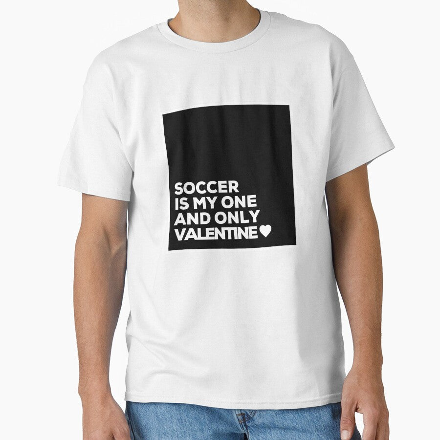 Soccer Is My One And Only Valentine by Itsheartshop - Adult & Kids T-Shirts, Sweatshirts & Hoodies apparel design preview 1